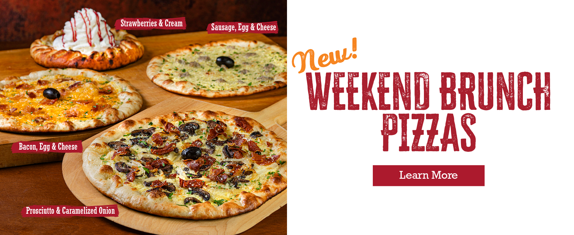 New! Weekend Brunch Pizzas. Click to learn more.