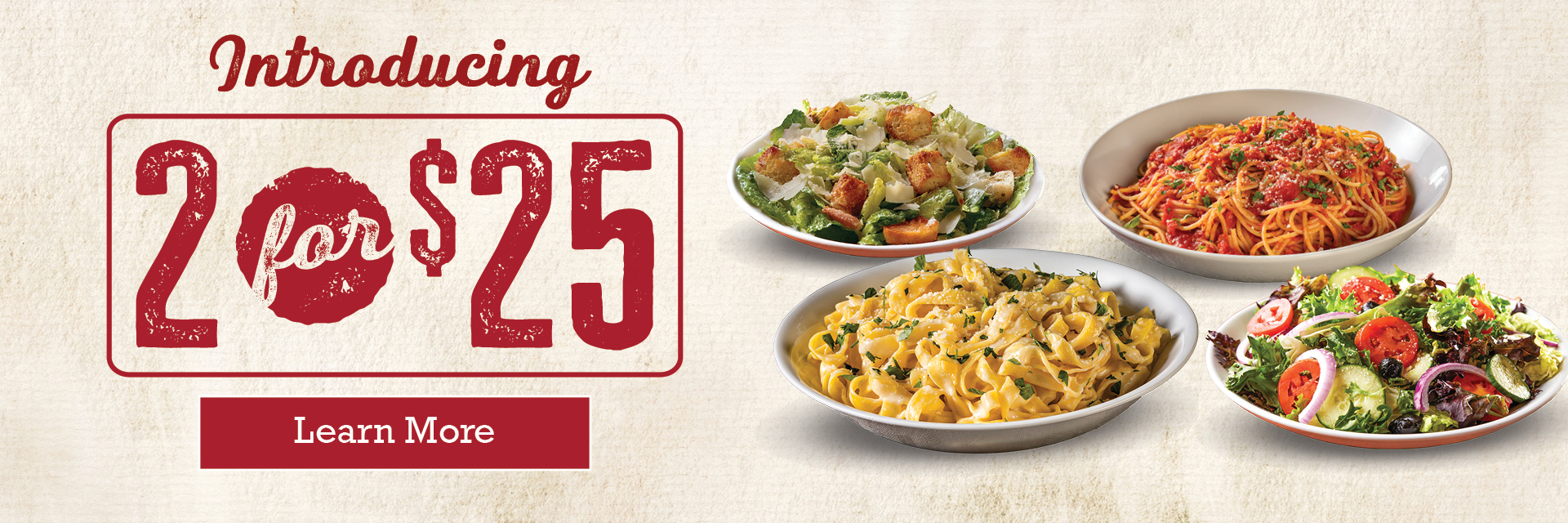 Introducing 2 for $25. Learn more